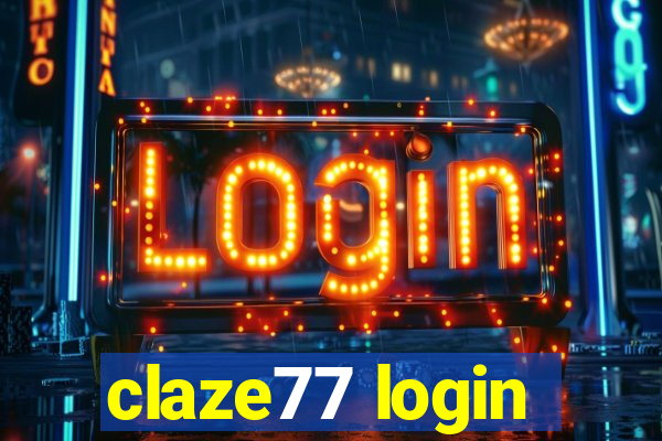 claze77 login